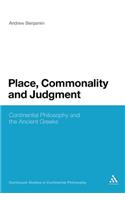 Place, Commonality and Judgment: Continental Philosophy and the Ancient Greeks