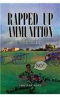 Rapped Up Ammunition Volume 1: (English)