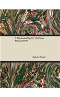 3 Nocturnes Op.33 - For Solo Piano (1875)