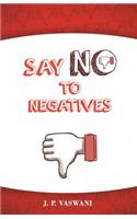 Say No to Negatives