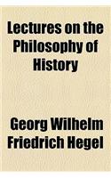 Lectures on the Philosophy of History: (English)