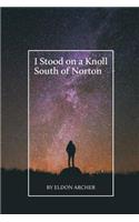 I Stood on a Knoll South of Norton: (English)