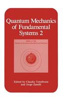 Quantum Mechanics of Fundamental Systems 2