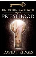 Unlocking the Power of Your Priesthood