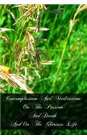 Contemplations And Meditations On The Passion And Death And On The Glorious Life