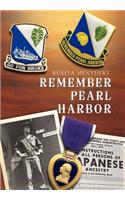 Remember Pearl Harbor