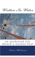 Written in Water: an uncharted life aboard a wooden boat