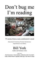 Don't Bug Me; I'm Reading