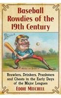 Baseball Rowdies of the 19th Century