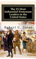 The 25 Most Influential Protestant Leaders in the United States: (English)