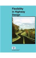 Flexibility in Highway Design