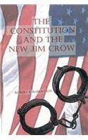 The Constitution and the New Jim Crow