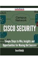 Cisco Security - Simple Steps to Win, Insights and Opportunities for Maxing Out Success: (English)