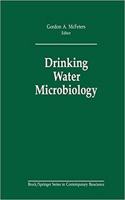 Drinking Water Microbiology: Progress and Recent Developments (Brock Springer Series in Contemporary Bioscience) [Special Indian Edition - Reprint Year: 2020] [Paperback] Gordon A. McFeters