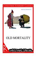 Old Mortality [Christmas Summary Classics]