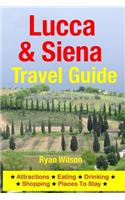 Lucca & Siena Travel Guide