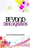 Beyond Dialogismos: (English)