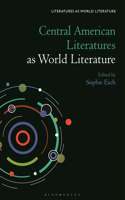 Central American Literatures as World Literature
