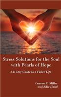 Stress Solutions for the Soul with Pearls of Hope