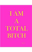 I Am A Total Bitch (Address Book)