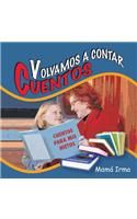 Volvamos a contar cuentos: Cuentos para mis nietos