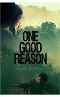 One Good Reason