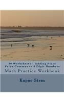 30 Worksheets - Adding Place Value Commas to 8 Digit Numbers