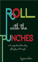 Roll With The Punches: A True Story of Tragedy and Triumph