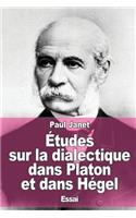 Études sur la dialectique dans Platon et dans Hégel