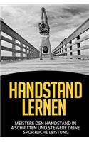 Handstand Lernen: Meistere den Handstand in 4 Schritten und steigere Deine sportliche Leistung