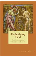 Embodying God