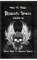 How to Draw Realistic Skulls Volume 4: Simple Guide to Drawing Skulls