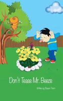 Don't Tease Mr. Beeze