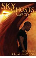 Sky Ghosts: Marco: (Young Adult Urban Fantasy Adventure) (Sky Ghosts Series Book 1.5)