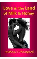 Love in the Land of Milk and Honey