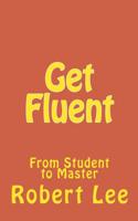 Get Fluent: From Student to Master(English)