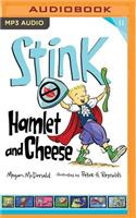 Stink: Hamlet and Cheese