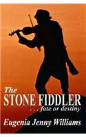 The STONE FIDDLER ... fate or destiny