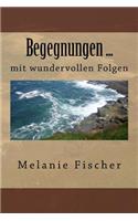 Begegnungen ... mit wundervollen Folgen