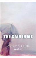 The Rain in Me