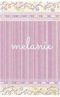 Melanie: Personalized Journal, Name Journal, Blank Lined Diary or Notebook