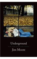 Underground: New and Selected Poems
