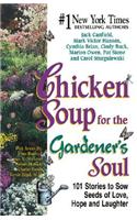 Chicken Soup for the Gardener's Soul
