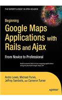 Beginning Google Maps Applications with Rails and Ajax