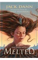 The Man Who Melted