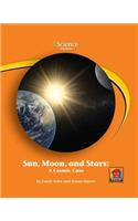 Sun, Moon, and Stars: A Cosmic Case(iScience Readers: Level B (Paperback))