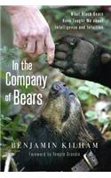 In the Company of Bears: What Black Bears Have Taught Me about Intelligence and Intuition