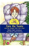 Jake the Snake and the Stupid Time-Out Chair