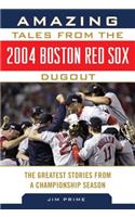 Amazing Tales from the 2004 Boston Red Sox Dugout
