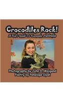 Crocodiles Rock! a Kid's Guide to Kuranda, Australia